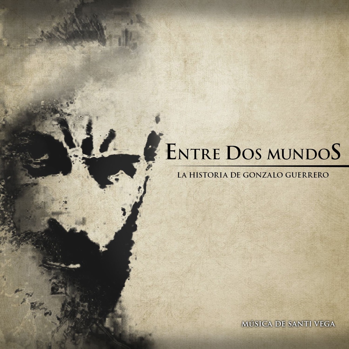 Entre Dos Mundos: La Historia de Gonzalo Guerrero by Santi Vega album cover