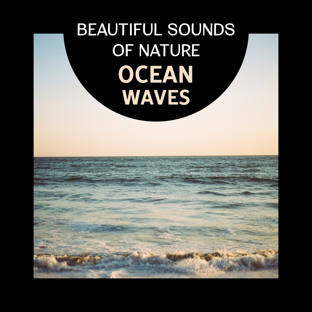 Beautiful Sounds of Nature – Ocean Waves for Soul Healing, Calming Sleep, Deep Relaxation and Inner Power by Relaxing Nature Sounds Collection album cover