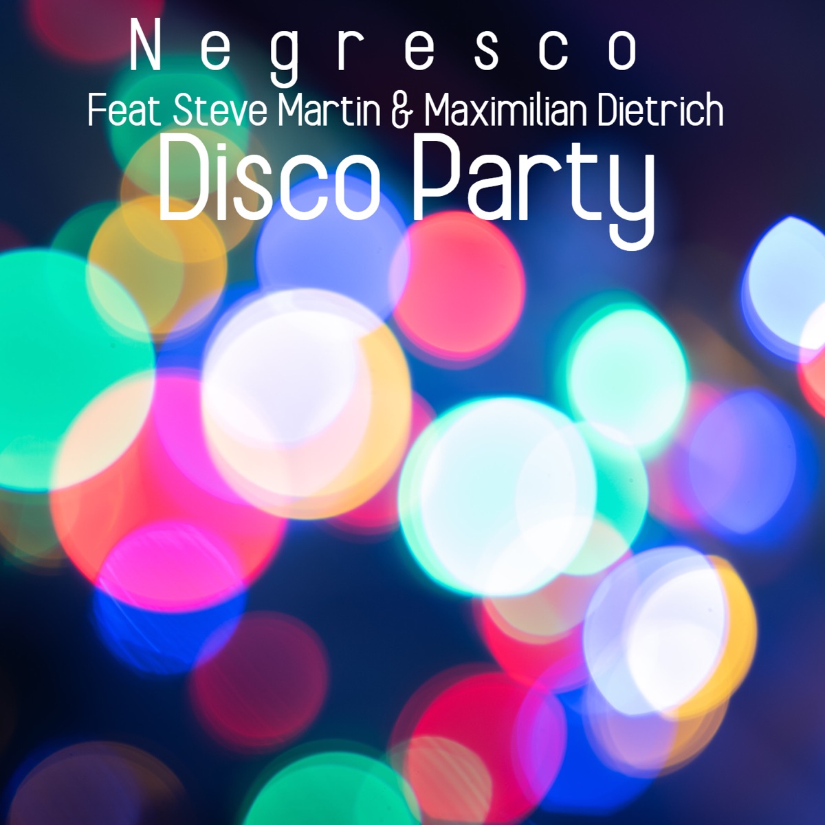 Disco Party (feat. Steve Martin & Maximilian Dietrich) - Single by Negresco album cover