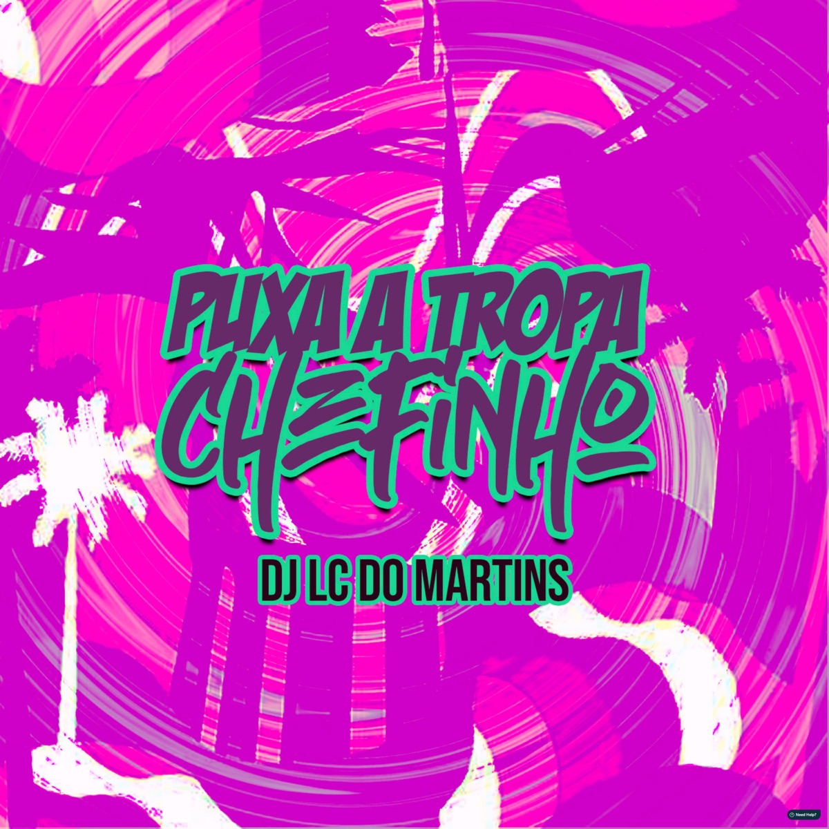 Puxa a Tropa Chefinho - Single by DJ LC do Martins album cover