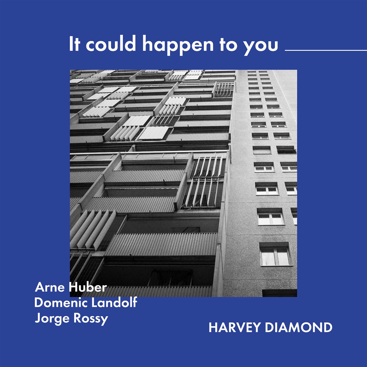 It Could Happen to You (feat. Arne Huber, Domenic Landolf & Jorge Rossy) by Harvey Diamond album cover
