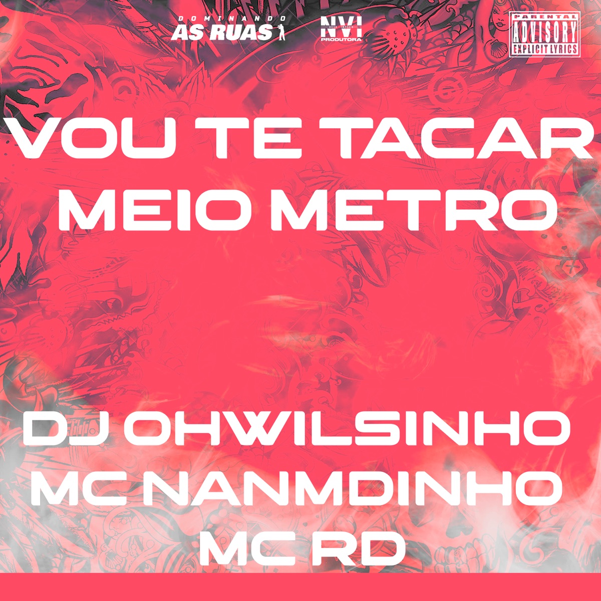 Vou Te Tacar Meio Metro - Single by DJ OhWilsinho, MC Nandinho & Mc Rd album cover