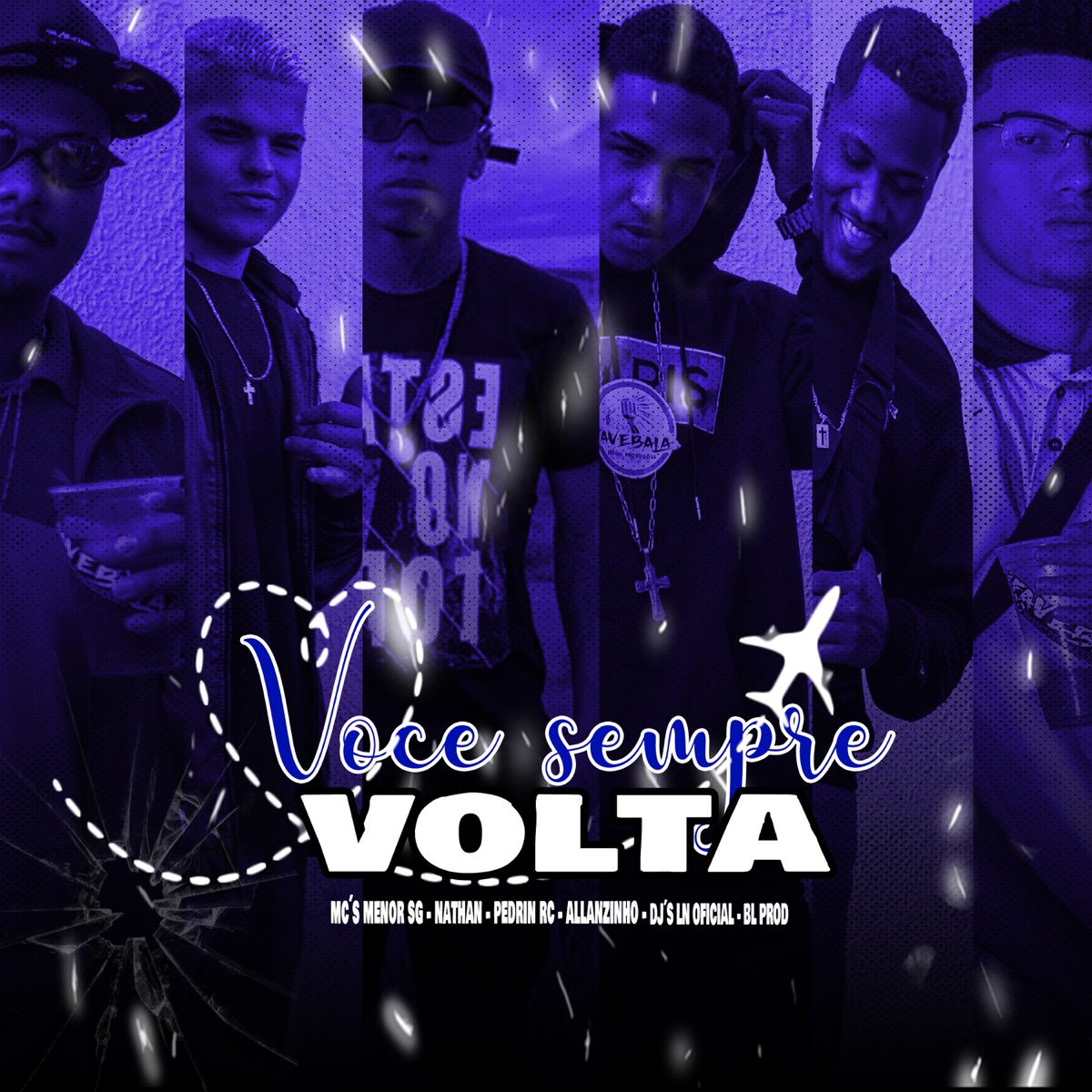 Você Sempre Volta - Single by MC PEDRIN RC, mc menor sg, BL PROD, mc nathan, DJ LN OFICIAL & Mc Allanzinho album cover