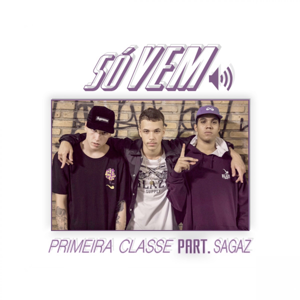 Só Vem (feat. Sagaz) - Single by Primeira Classe album cover