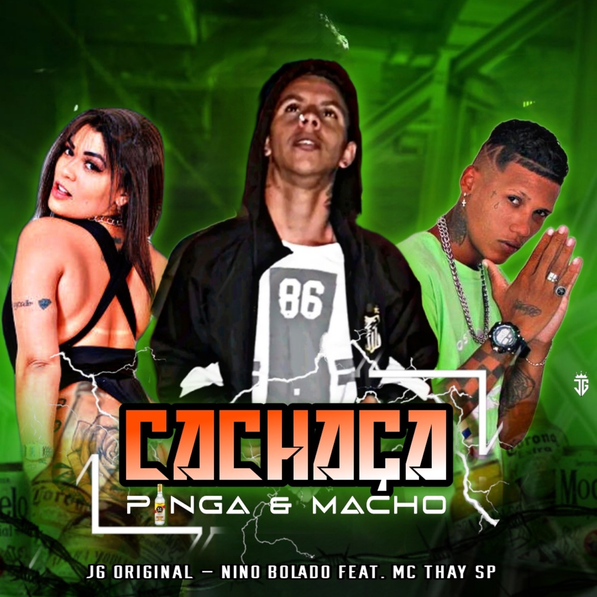 Cachaça, Pinga & Macho (feat. Mc THAY SP) - Single by Nino bolado & MC JG ORIGINAL album cover