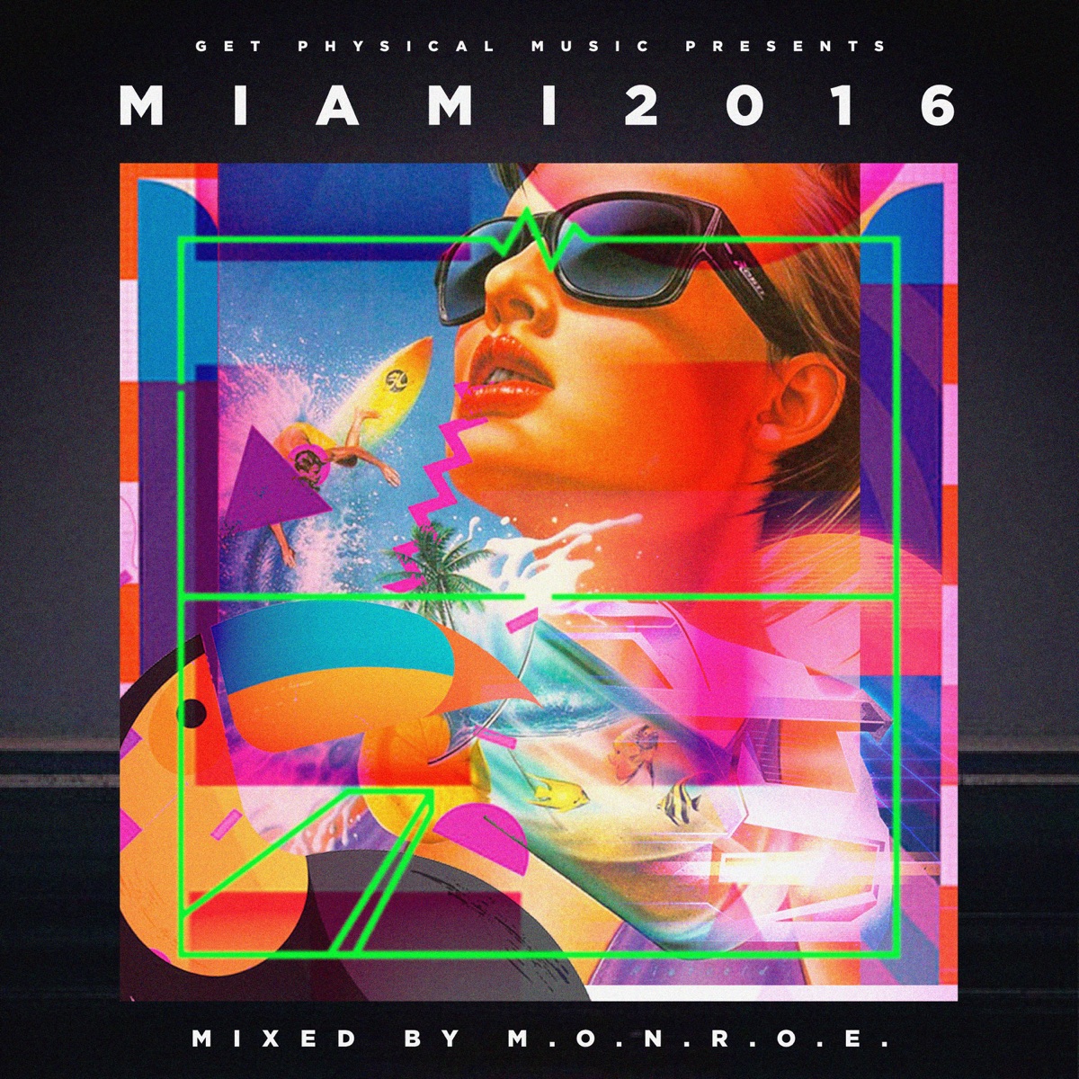 Get Physical Music Presents: Miami 2016 - Mixed & Compiled by m.O.N.R.O.E. by Monroe album cover