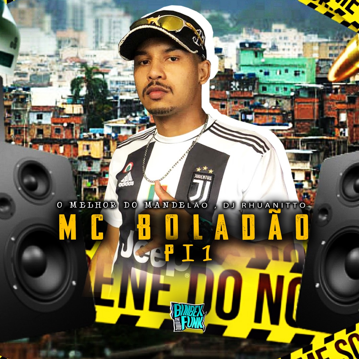 O Melhor do Mandelão - EP by mc boladão pi1 & Dj Rhuanitto album cover
