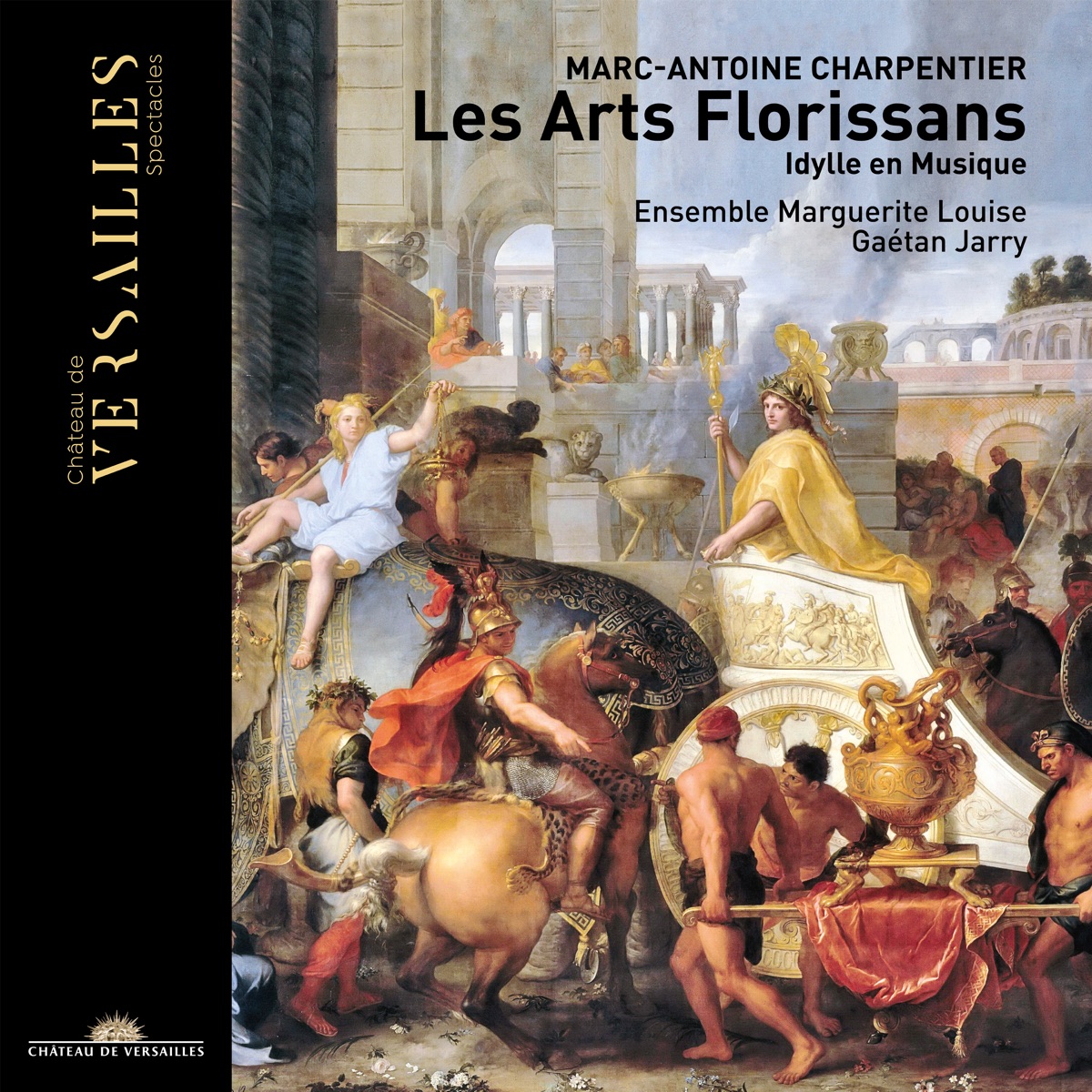 Charpentier: Les Arts Florissans by Marguerite Louise, Gaétan Jarry, Maïlys De Villoutreys, Virginie Thomas & Jonathan Spicher album cover