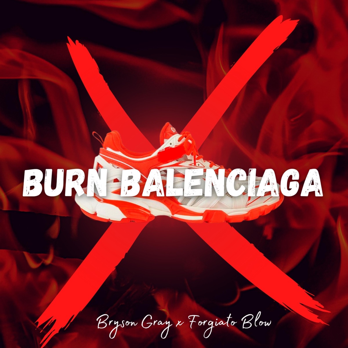 Burn Balenciaga - Single by Forgiato Blow & Bryson Gray album cover