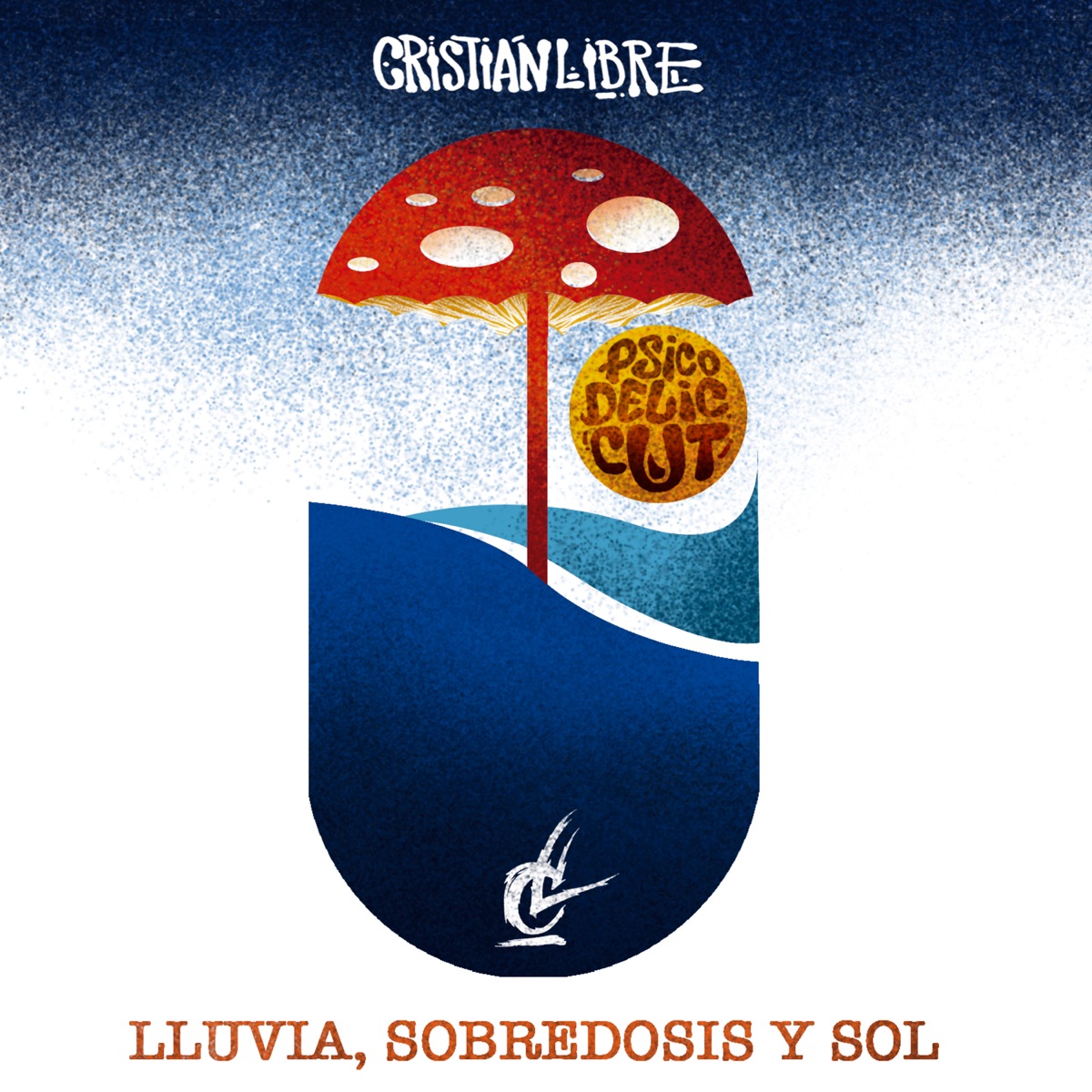 Lluvia Sobredosis y Sol by Cristian Libre album cover