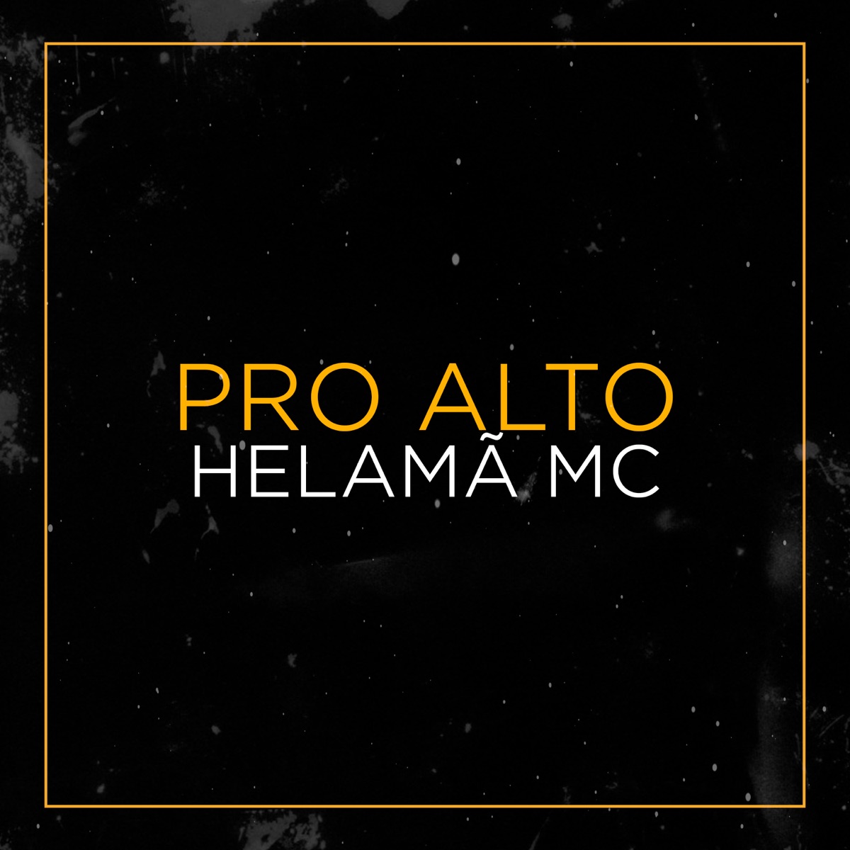 Pro Alto - Single by Helama MC album cover