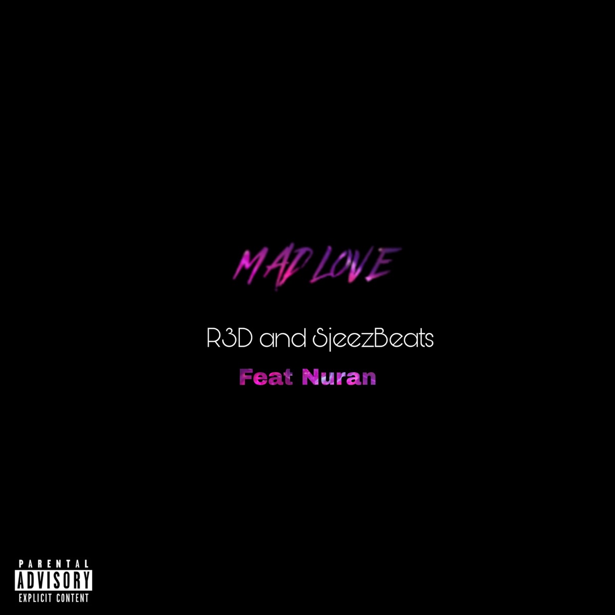 Mad Love (feat. Nuran) - Single by SjeezBeats & R3d album cover