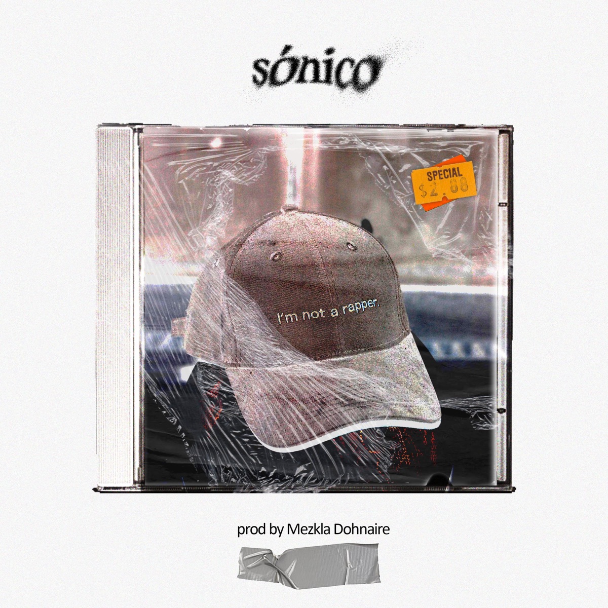 I'm Not A Rapper (feat. Mezkla Dohnaire) - Single by Sónico album cover
