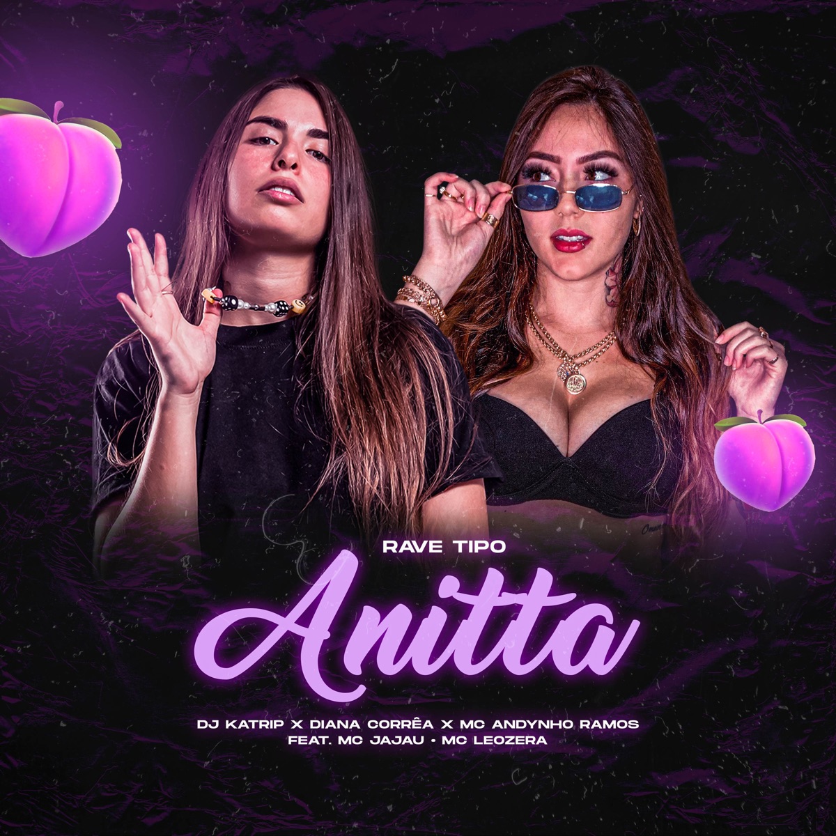 Rave Tipo Anitta (feat. MC Jajau & MC Leozera) - Single by DJ Katrip, MC Andynho Ramos & Diana Correa album cover