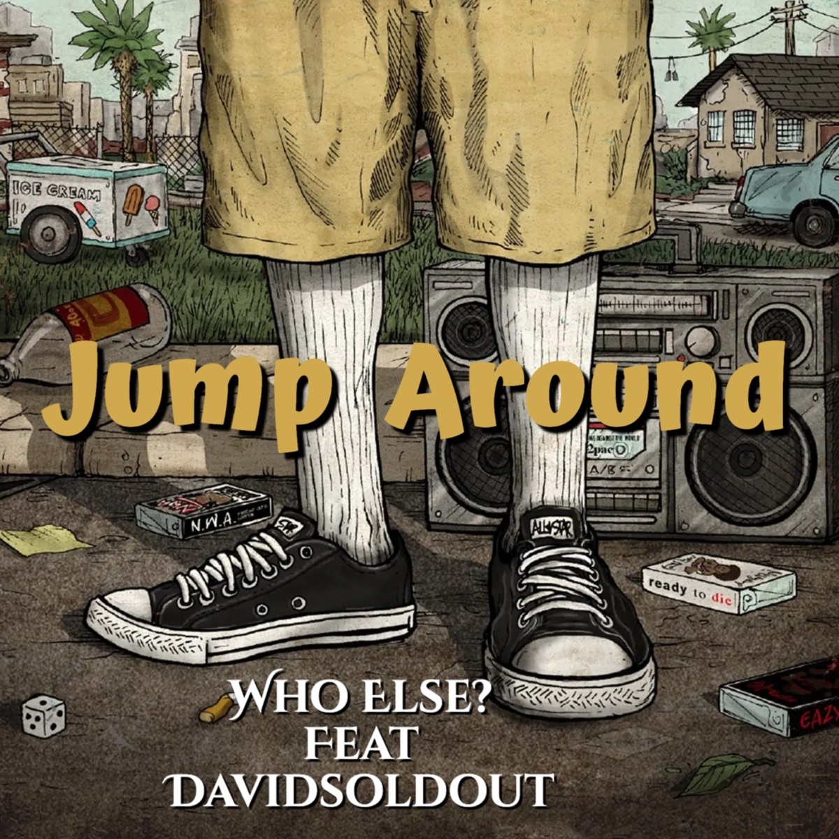 Jump Jump Around (feat. Who Else? & DavidSoldOut) - Single by Weird Musik album cover