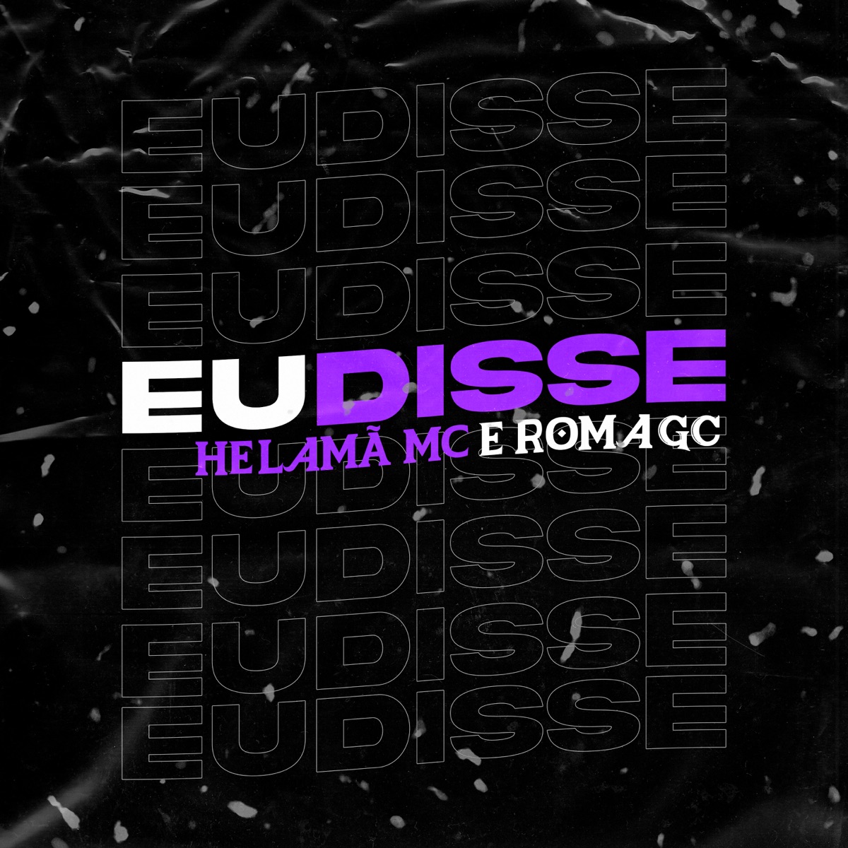 Eu Disse - Single by Helama MC & Roma GC album cover