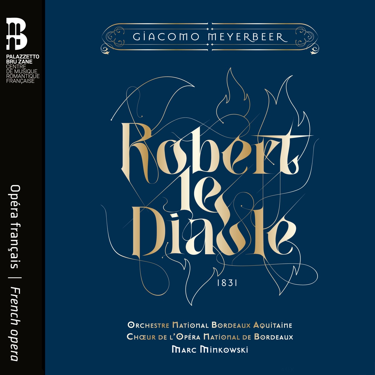 Meyerbeer: Robert le Diable by Orchestre National Bordeaux Aquitaine, Marc Minkowski, John Osborn & Nicolas Courjal album cover