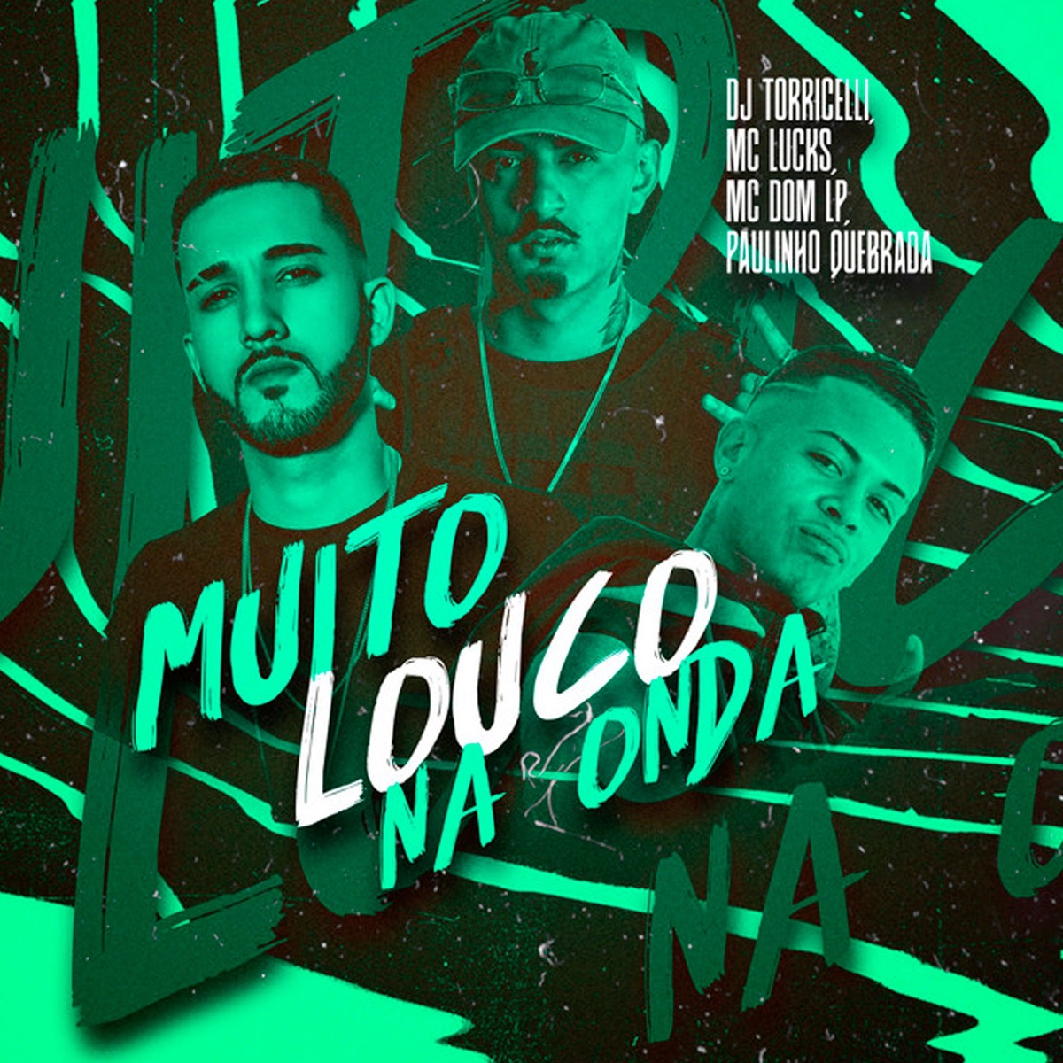 Muito Louco na Onda - Single by DJ Torricelli, MC Lucks, MC Dom LP & Paulinho Quebrada album cover