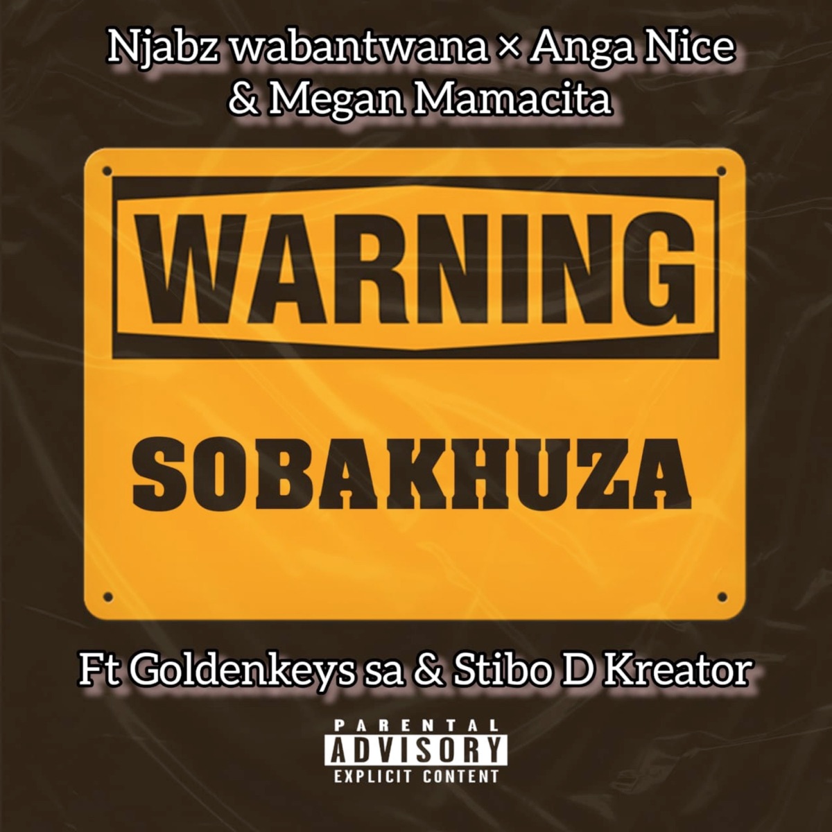 Sobakhuza (feat. Golden Keys SA & Stibo de kreator) - Single by Njabz wabantwana, Anga Nice(Jeke Maan) & Megan mamcita album cover