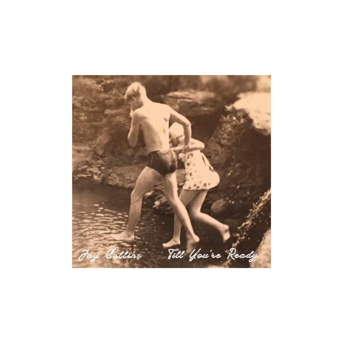 Till You're Ready - Single by Jay Collins album cover