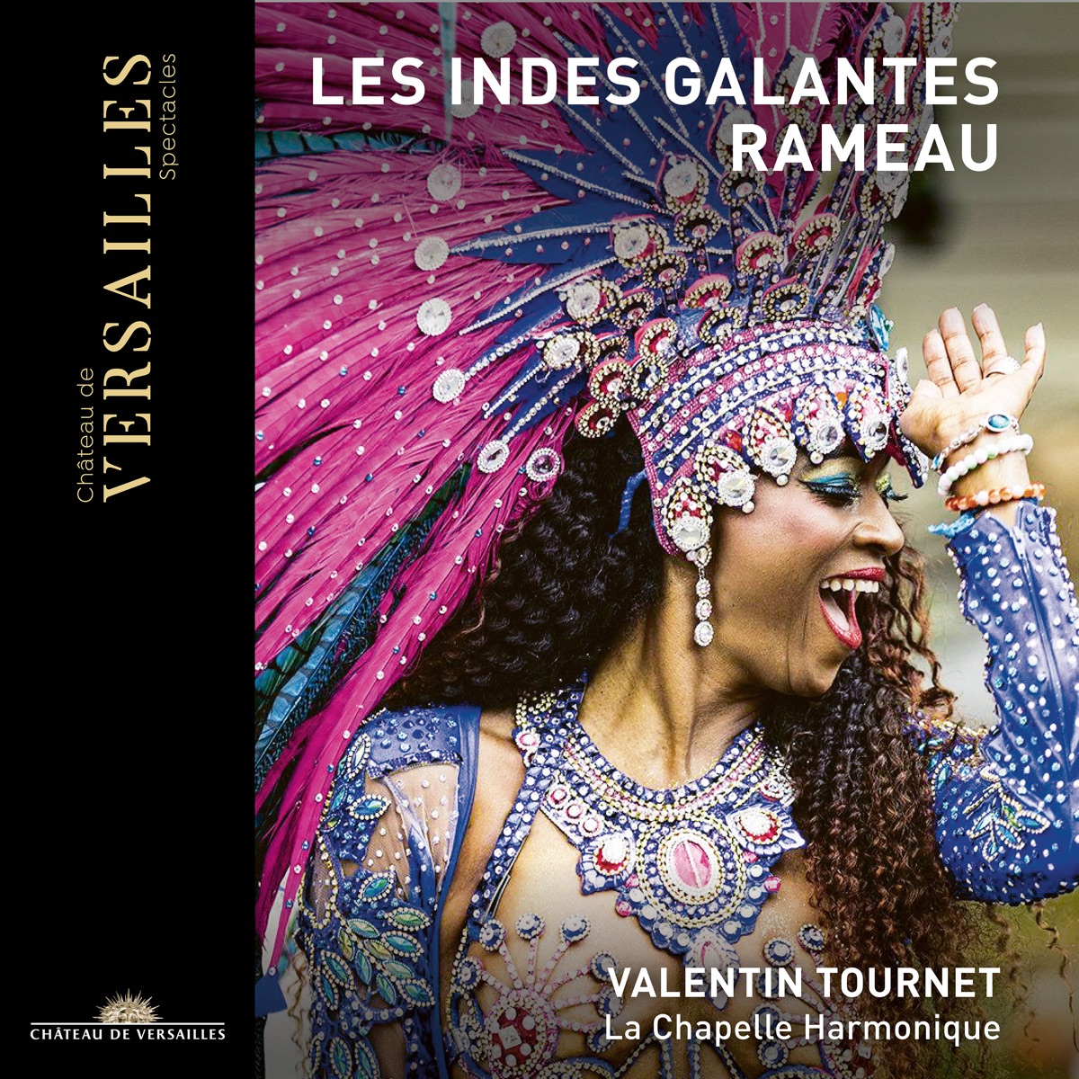 Rameau: Les Indes Galantes by La Chapelle Harmonique, Valentin Tournet, Emmanuelle De Negri, Mathias Vidal, Ana Quintans & Julie Roset album cover