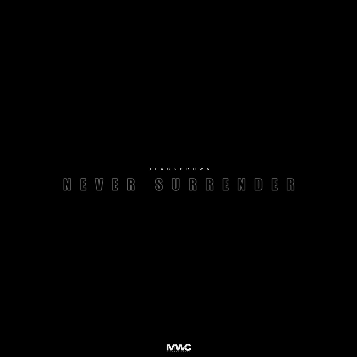 Never Surrender - Single by Blackbrown album cover