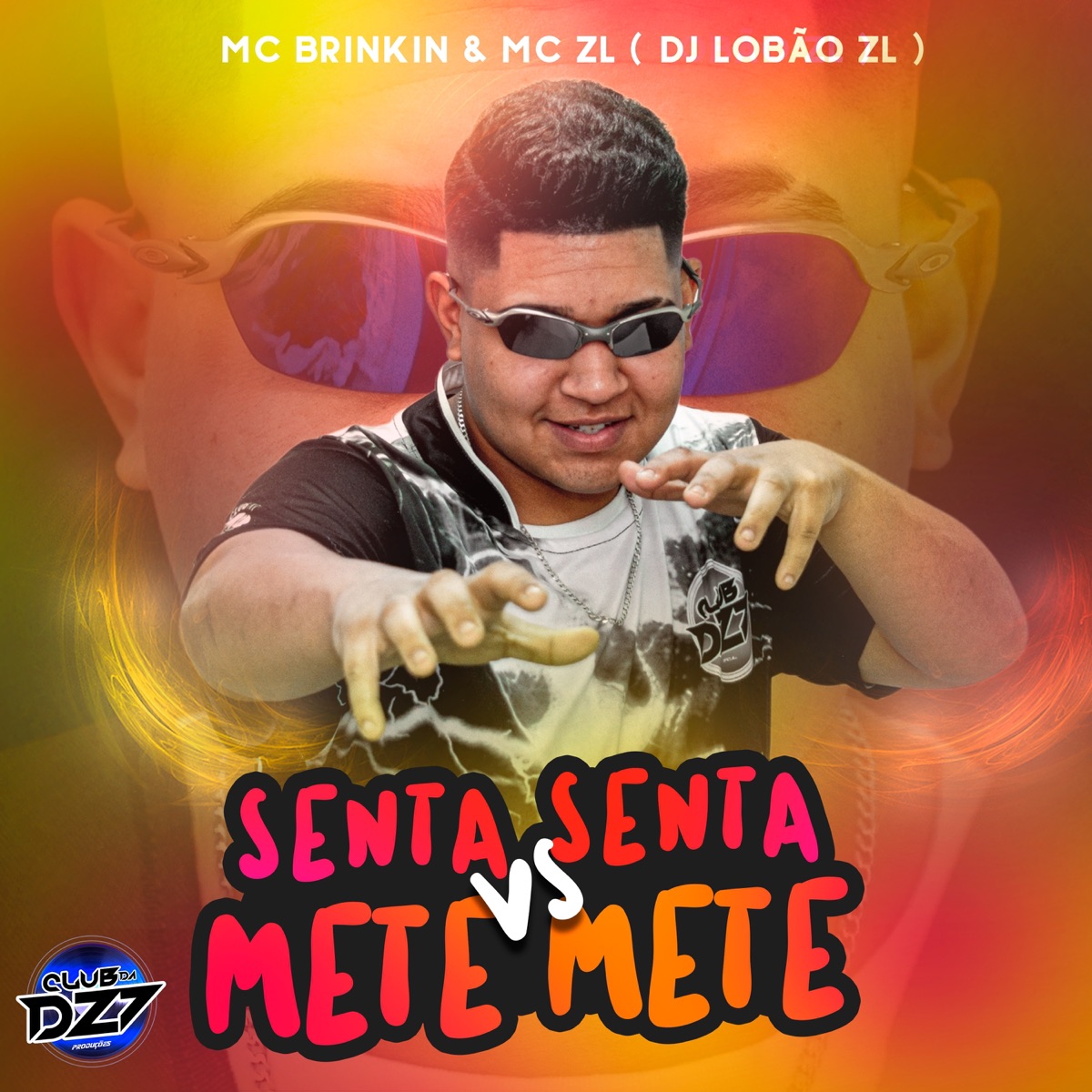 SENTA SENTA VS METE METE (feat. MC ZL & MC Brinkin) - Single by Club Dz7 & DJ Lobão ZL album cover