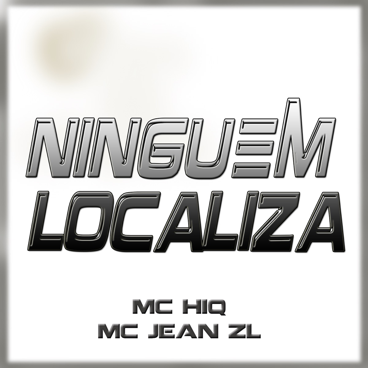 Ninguém Localiza - Single by Mc Jean ZL & MC HiQ album cover