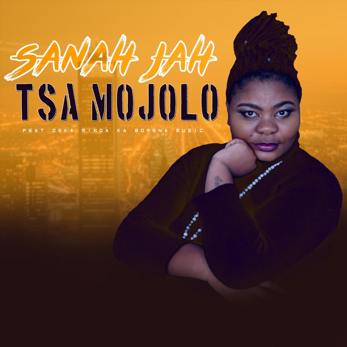 Tša Mojolo (feat. Oska Minda Ka Borena Music) - Single by Sanah Jah album cover