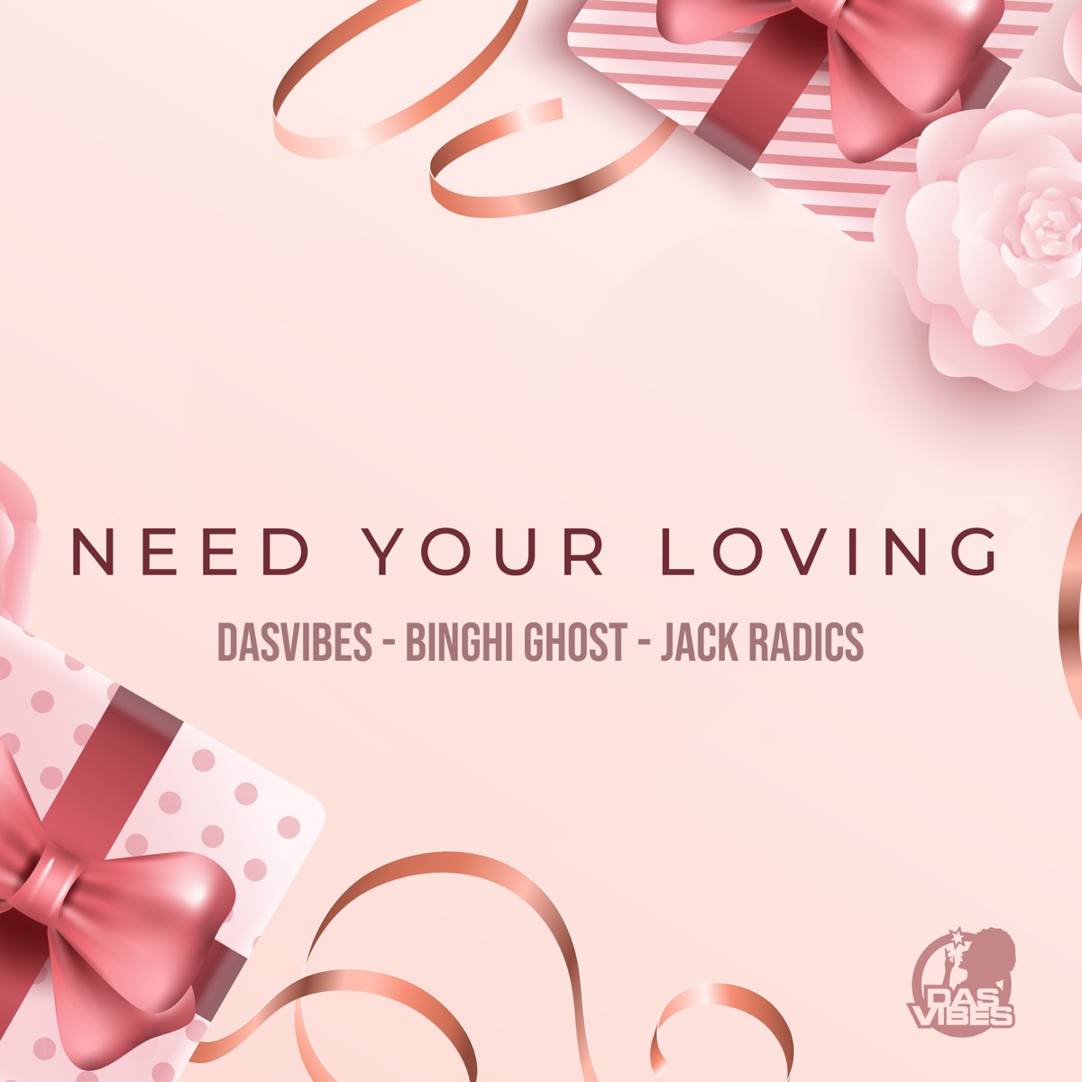Need Your Loving - Single by Dasvibes, Binghi Ghost & Jack Radics album cover