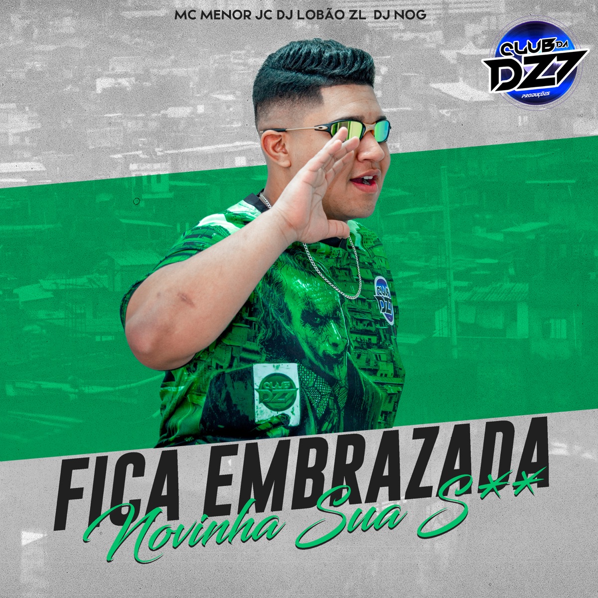 FICA EMBRAZADA NOVINHA SUA S** (feat. DJ NOG) - Single by Club Dz7, Mc menor jc & DJ Lobão ZL album cover