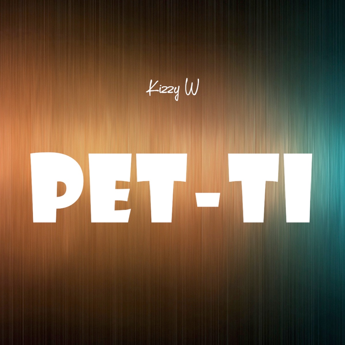 Pet-Ti - Single by Kizzy W album cover