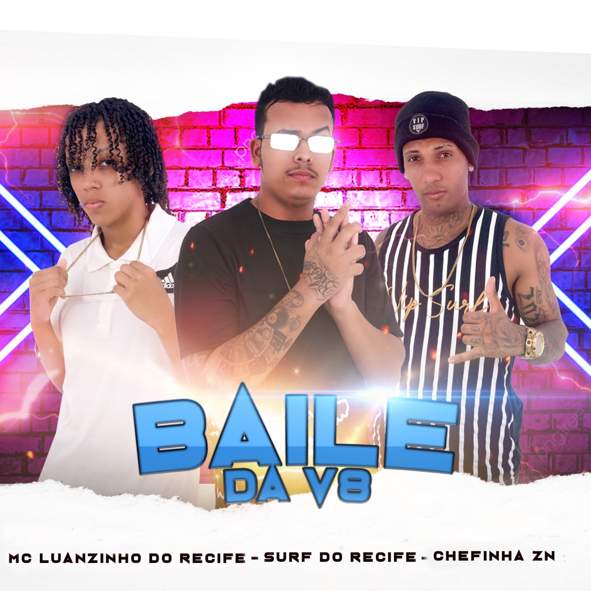 Baile da V8 (feat. Chefinha NZ) - Single by Mc Luanzinho do Recife, Mc Surf Do Recife & Chefinha ZN album cover