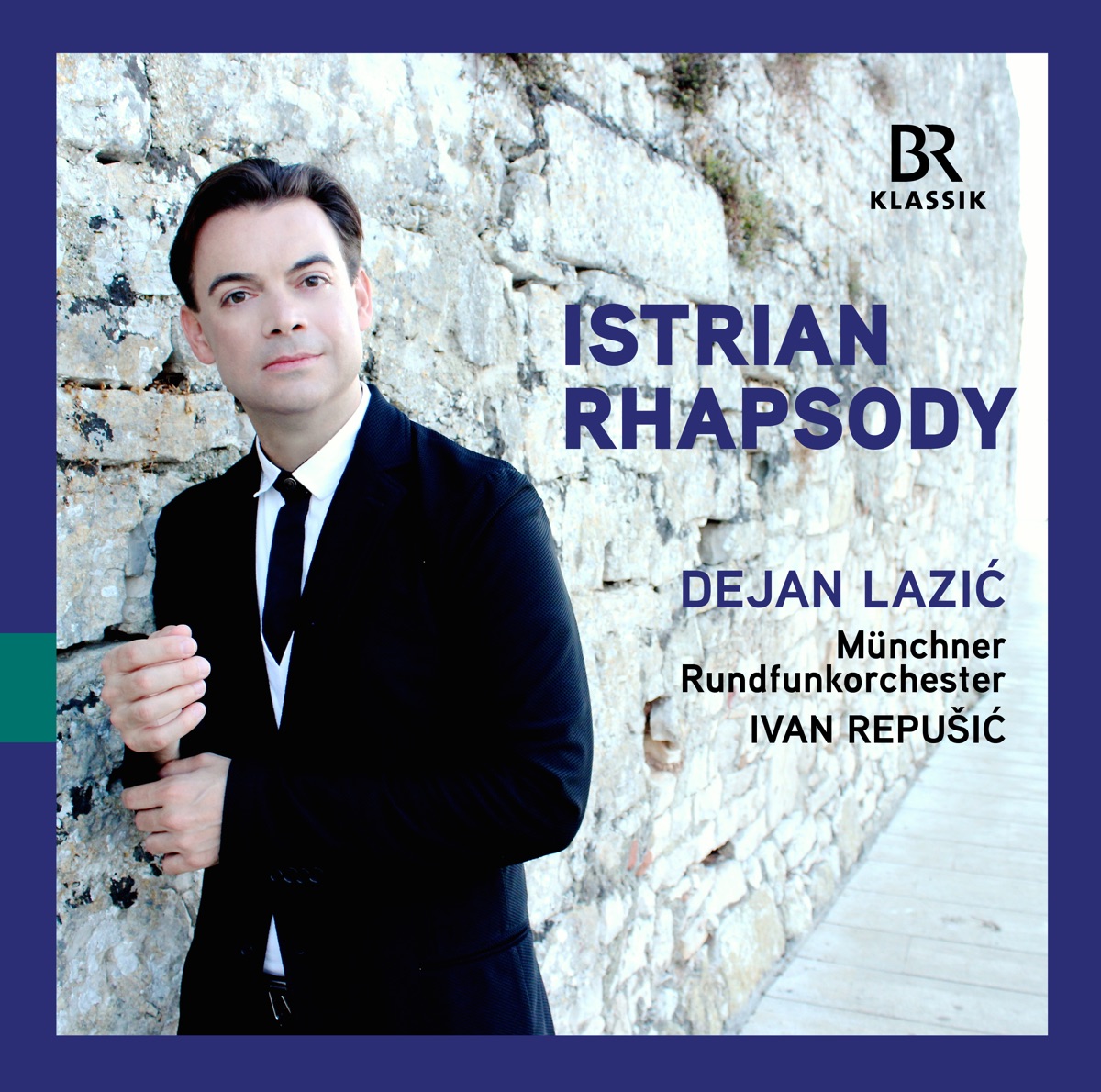 Istrian Rhapsody by Ivan Repušić, Dejan Lazić & Munich Radio Orchestra album cover