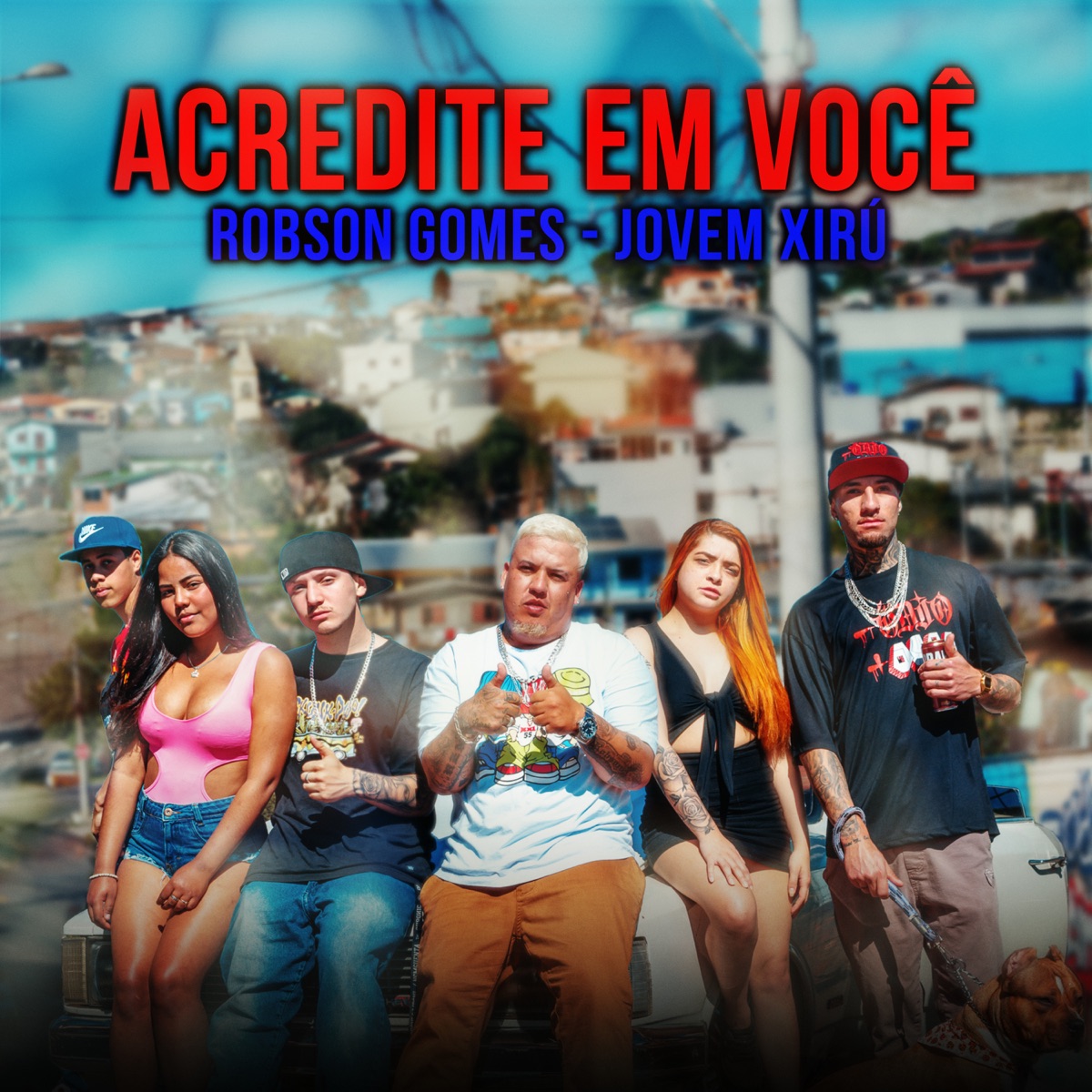 Acredite em Você (feat. Jovem Xiru) - Single by Robson Gomes album cover