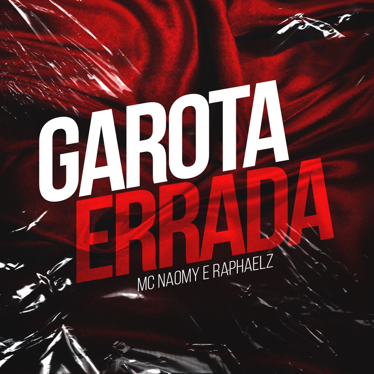 Garota Errada - Single by Raphaelz & Mc Naomy album cover
