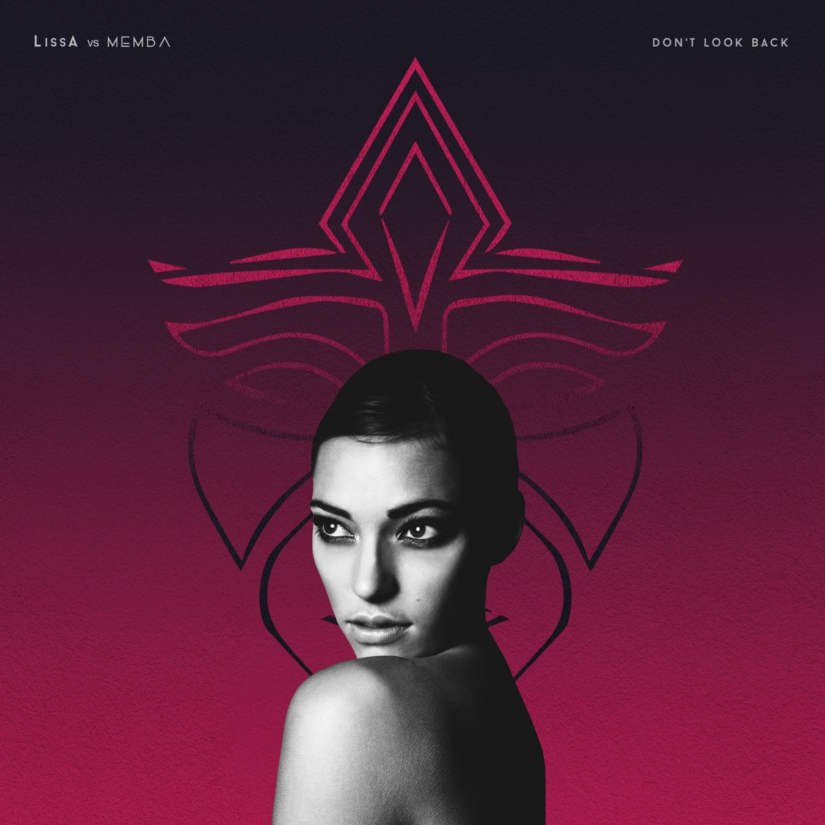 Don't Look Back (LissA vs. MEMBA) - Single by LissA & MEMBA album cover
