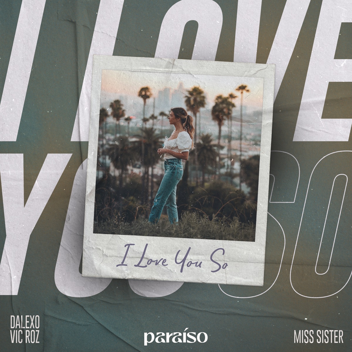 I Love You So - Single by DALEXO, Vic Roz & Miss Sister album cover