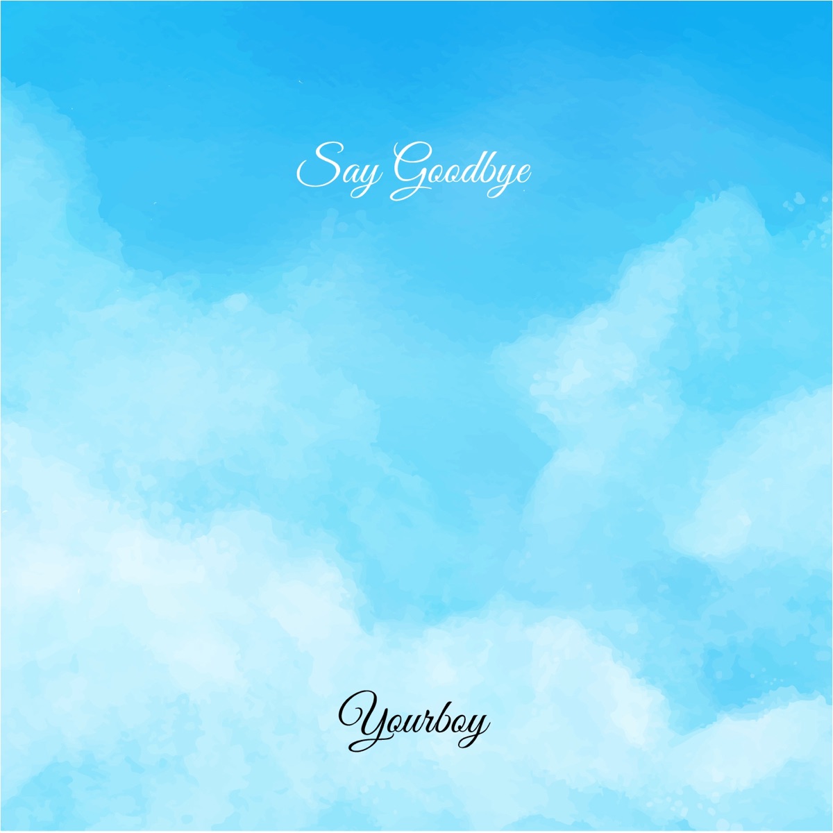 Say Goodbye - Single by Yourboy album cover
