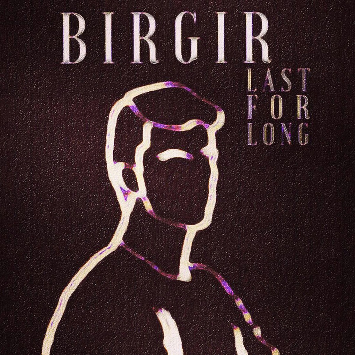 Last For Long - Single by Birgir album cover