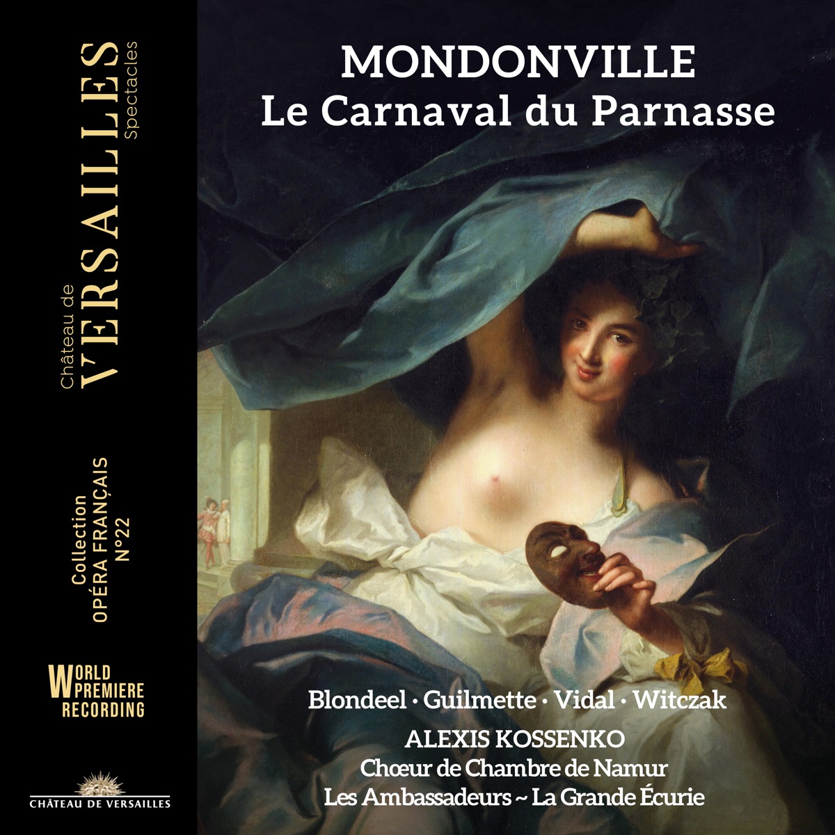 Mondonville: Le Carnaval du Parnasse by Alexis Kossenko, Hélène Guilmette, Mathias Vidal, Hasnaa Bennani, Les Ambassadeurs ~ La Grande Écurie & Gwendoline Blondeel album cover