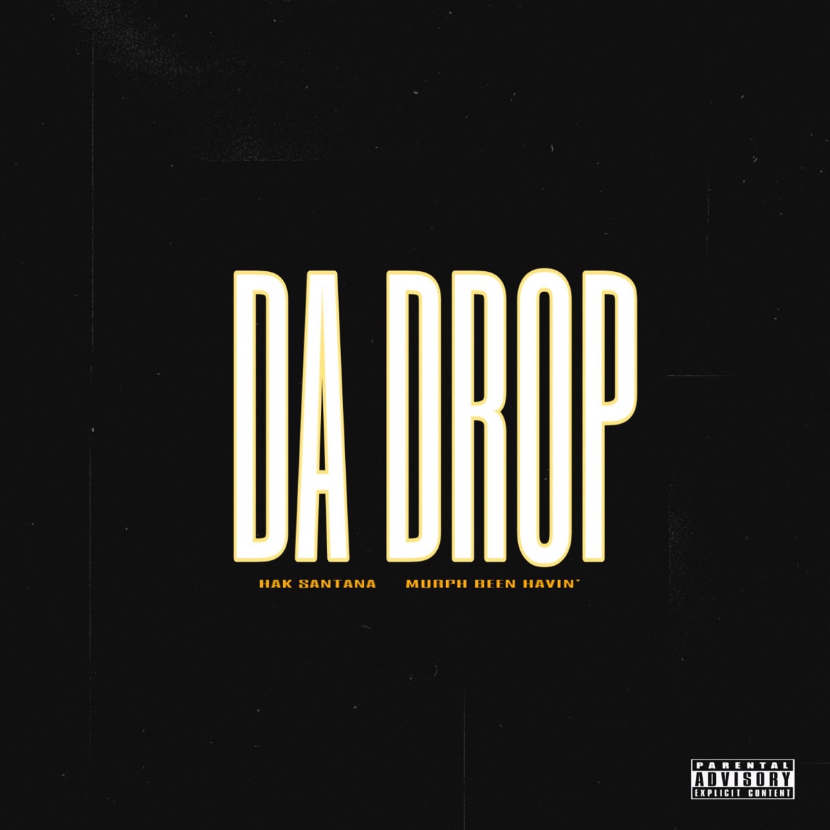 DA DROP (feat. Murph Been Havin’) - Single by Hak Santana album cover