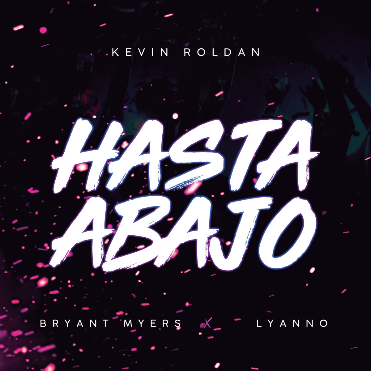 HASTA ABAJO - Single by KEVIN ROLDAN, Bryant Myers & Lyanno album cover