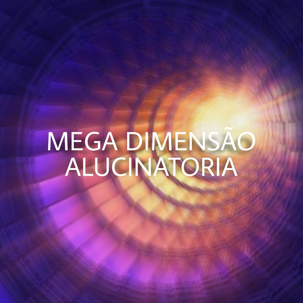 MEGA DIMENSÃO ALUCINATORIA - Single by DJ HARY ATURA PAPAI, Mc HS & DJ MAGRO album cover