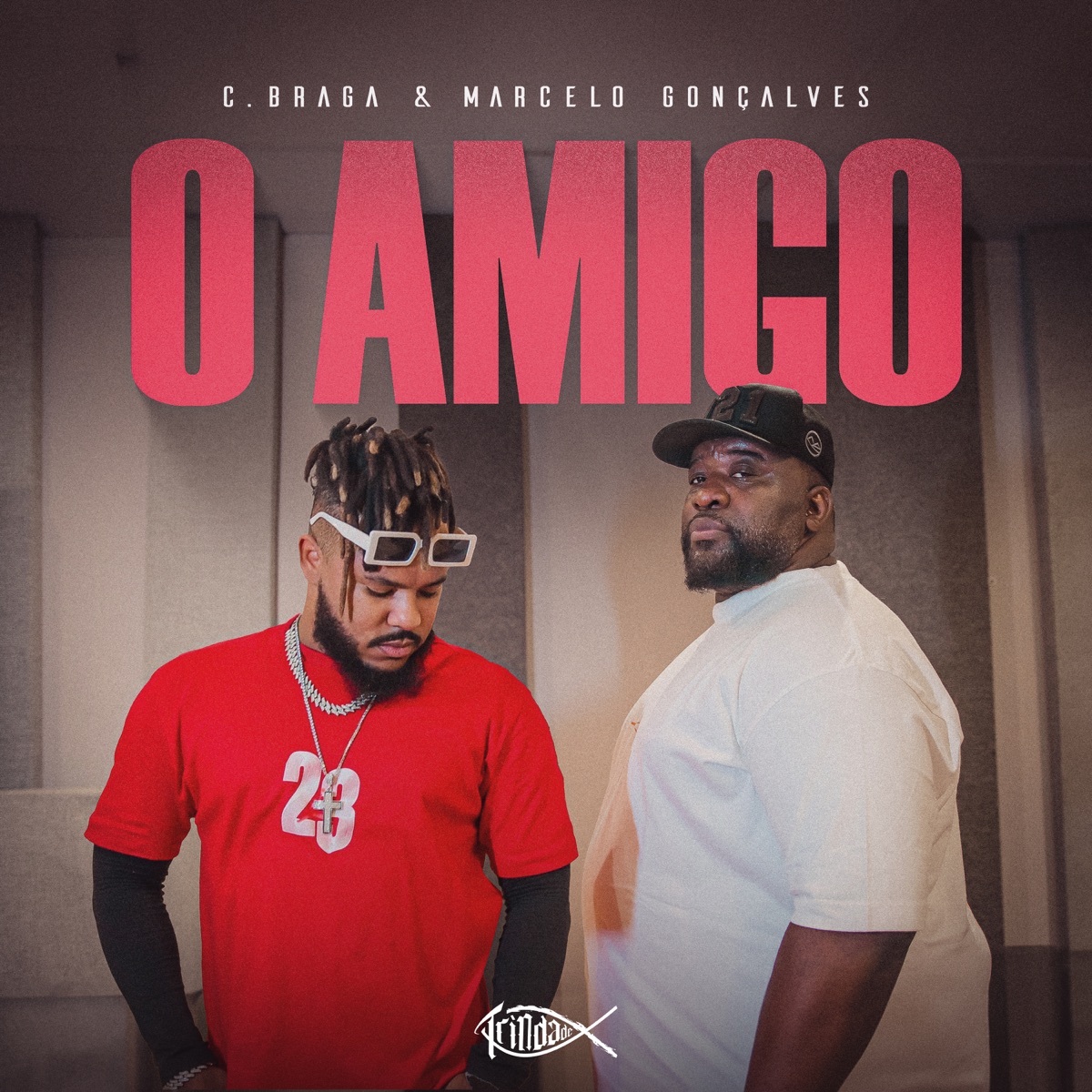 O Amigo (feat. Love Funk) - Single by C. Braga, Marcelo Gonçalves & Trindade Records album cover