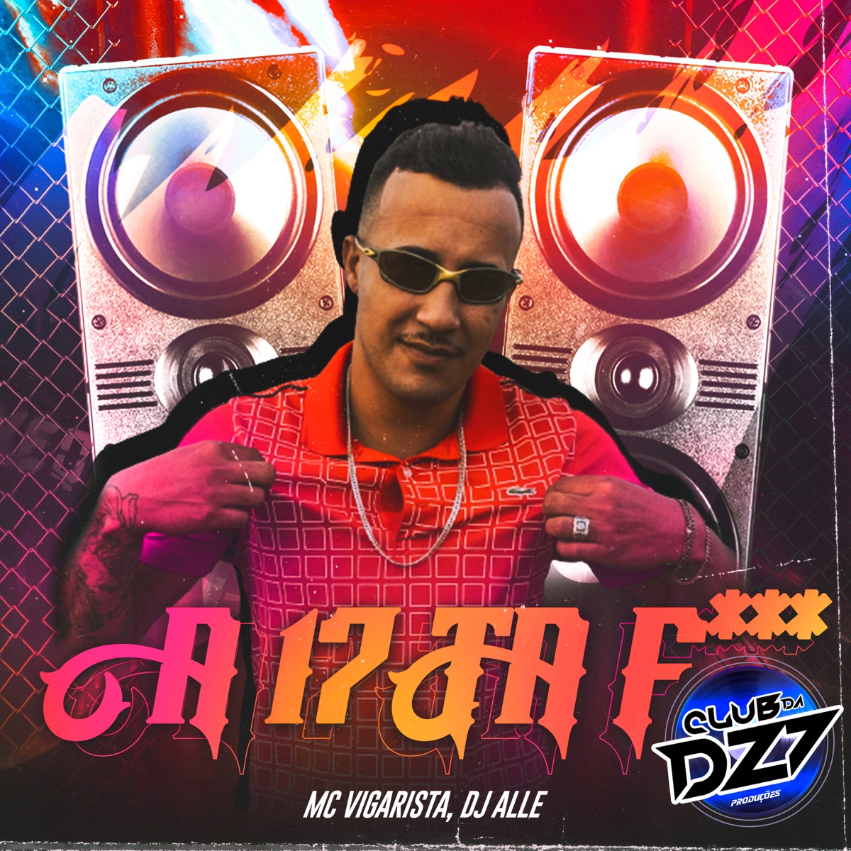A 17 TA F*** - Single by Mc Vigarista, Club Dz7 & Dj Alle album cover