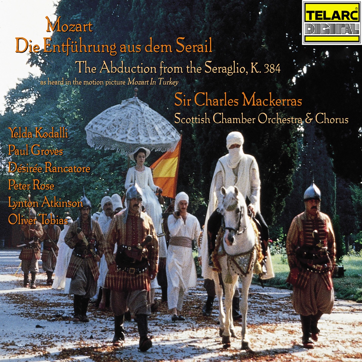 Mozart: Die Entführung aus dem Serail, K. 384 by Sir Charles Mackerras, Yelda Kodalli, Paul Groves, Desiree Rancatore, Peter Rose, Lynton Atkinson, Oliver Tobias, Scottish Chamber Orchestra & Scottish Chamber Orchestra Chorus album cover