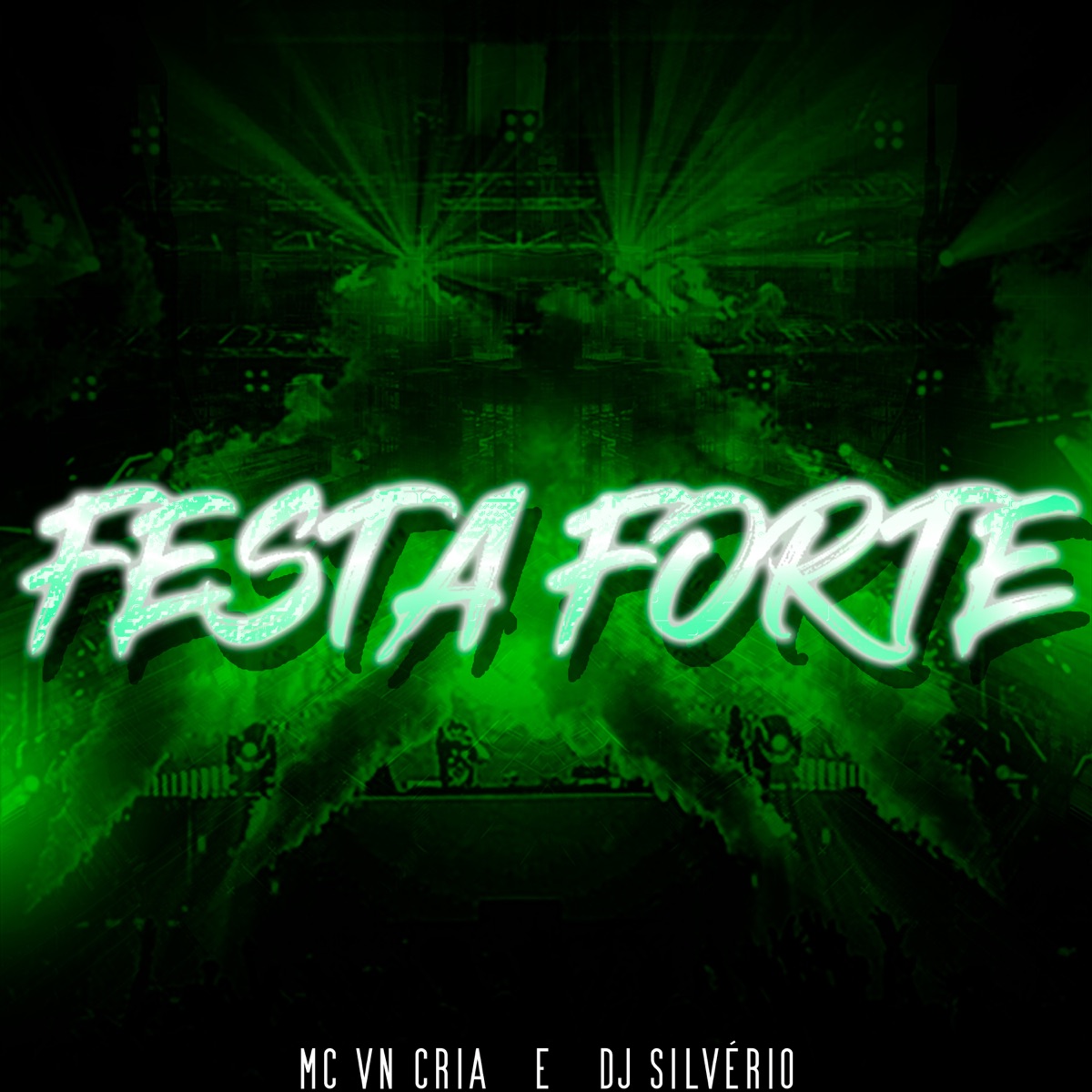 Festa Forte - Single by MC VN Cria & Dj Silvério album cover