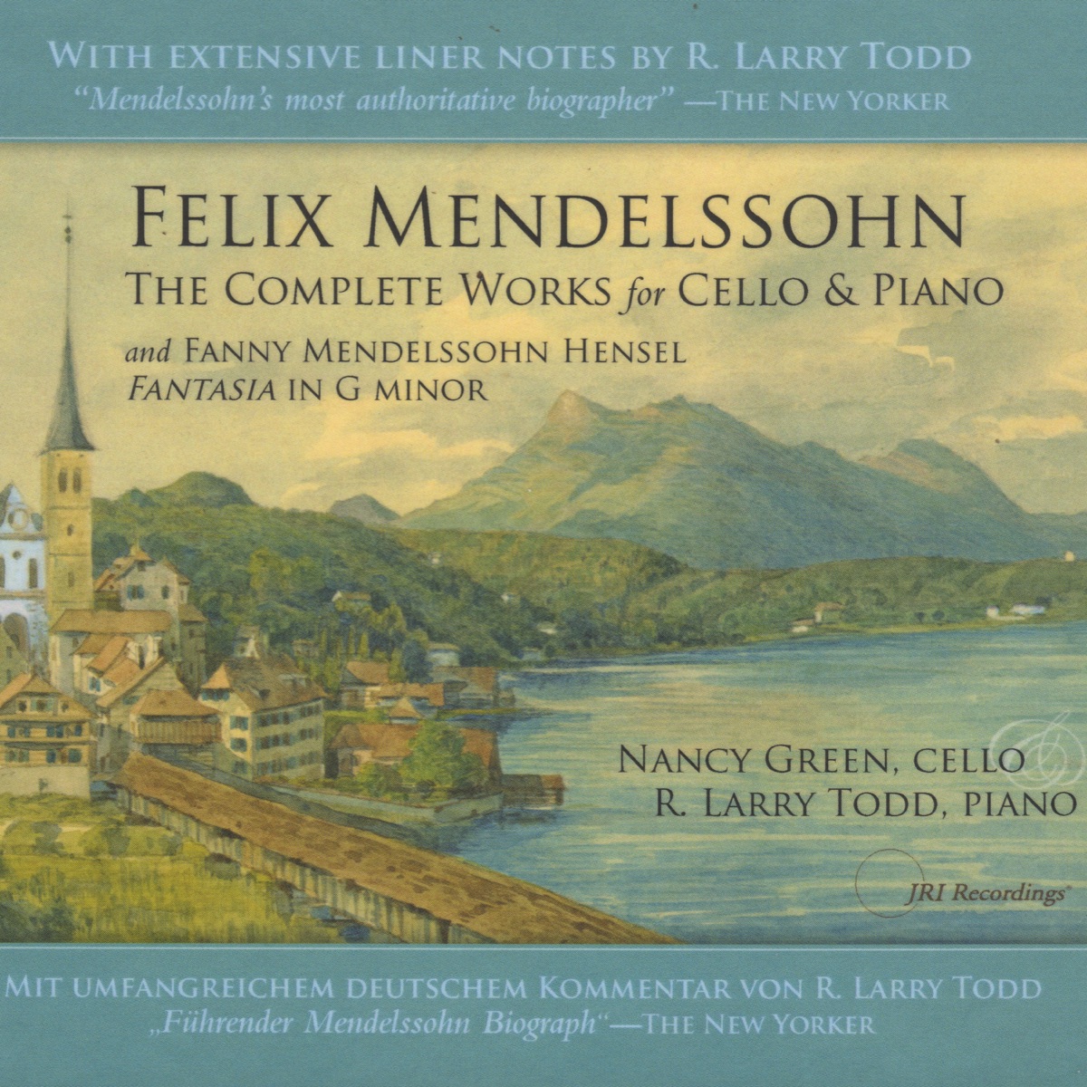 Felix Mendelssohn: The Complete Works for Cello & Piano (With 2 Bonus Tracks) by Nancy Green (cello); Frederick Moyer (piano) & R. Larry Todd album cover