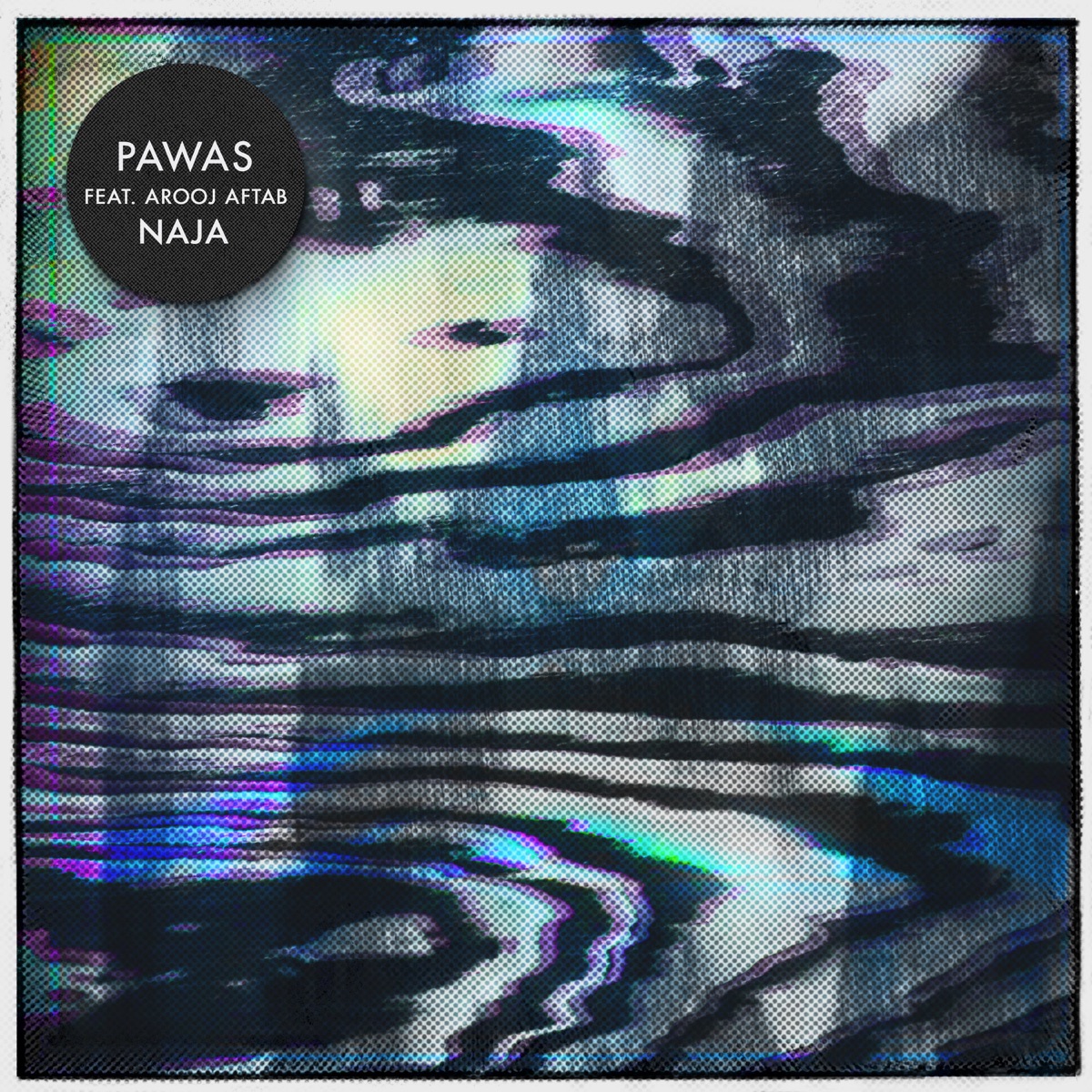 Naja (feat. Arooj Aftab) by Pawas album cover